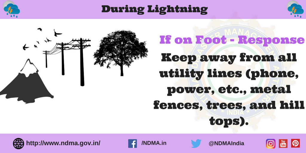 If on foot - response -  keep away from utility lines (phone, power, metal fences, trees and hill tops)